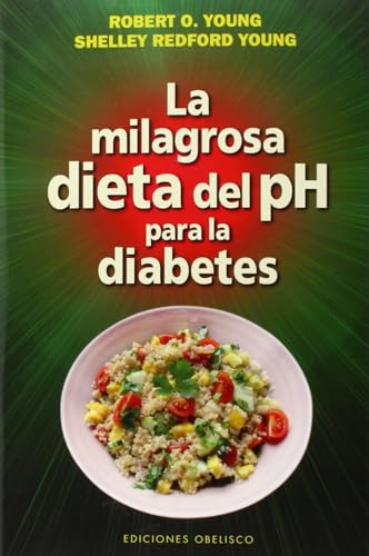 Beispielbild fr La milagrosa dieta del PH para la diabetes (Salud Y Vida Natural) (Spanish Edition) zum Verkauf von Irish Booksellers