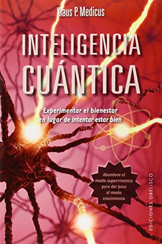 9788416192366: Inteligencia cuantica / Quantum Intelligence: Experimentar El Bienestar En Lugar De Intentar Estar Bien