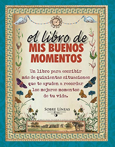 Imagen de archivo de EL LIBRO DE MIS BUENOS MOMENTOS a la venta por KALAMO LIBROS, S.L.