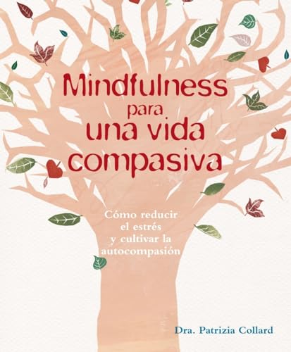 Beispielbild fr Mindfulness para una Vida Compasiva zum Verkauf von Better World Books