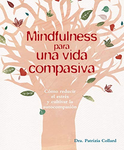 Imagen de archivo de Mindfulness para una vida compasiva (Psicologia) (Spanish Edition) a la venta por Discover Books