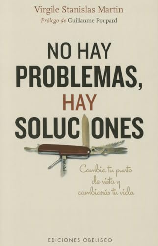 Imagen de archivo de No hay problemas, hay soluciones (Spanish Edition) a la venta por Discover Books