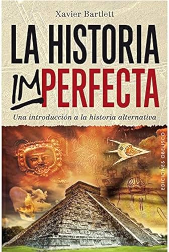 Historia imperfecta, (La)Una introduccion a la historia alternativa