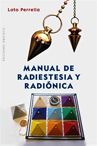 9788416192908: Manual de radiestesia y radionica/ Manual for Dowsing and Radionics