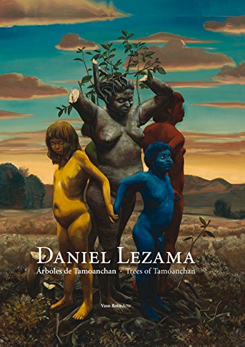 9788416193073: Daniel Lezama: rboles de Tamoanchan (Spanish Edition)