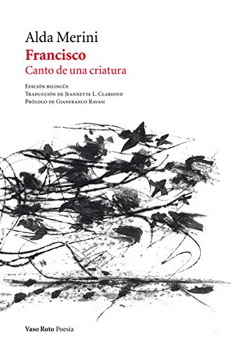 Beispielbild fr FRANCISCO: CANTO DE UNA CRIATURA (ed. Bilinge) zum Verkauf von KALAMO LIBROS, S.L.