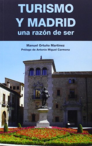 Stock image for TURISMO Y MADRID: UNA RAZON DE SER for sale by KALAMO LIBROS, S.L.