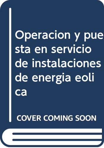 9788416199747: Operacin y puesta en servicio de instalaciones de energa elica (MF0616_3) (Spanish Edition)