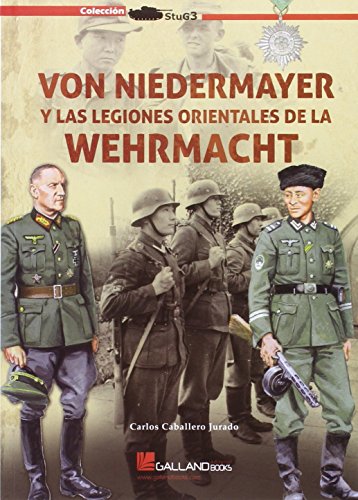 Stock image for Von Niedermayer Y Las Legiones Orientales De La Wehrmacht for sale by AG Library