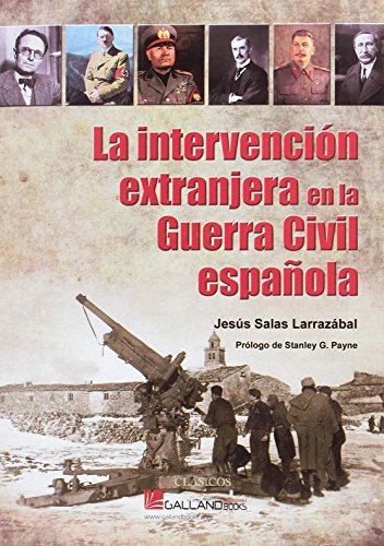 Stock image for INTERVENCION EXTRANJERA EN LA GUERRA CIVIL ESPAOLA,LA for sale by AG Library