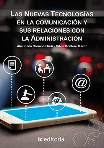 Stock image for LAS NUEVAS TECNOLOGAS EN LA COMUNICACIN Y SUS RELACIONES CON LA ADMINISTRACIN for sale by Zilis Select Books