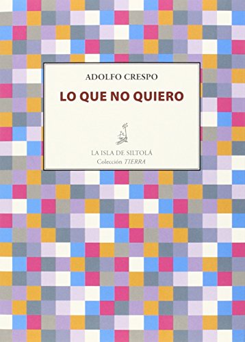 Imagen de archivo de LO QUE NO QUIERO a la venta por KALAMO LIBROS, S.L.