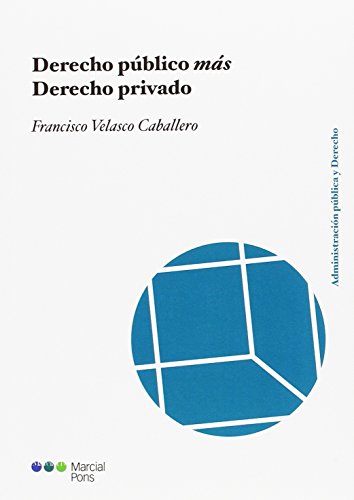 9788416212217: Derecho pblico ms Derecho privado (Administracin pblica y Derecho)