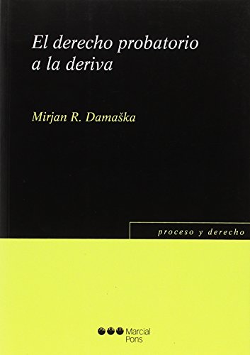 Imagen de archivo de EL DERECHO PROBATORIO A LA DERIVA a la venta por Zilis Select Books