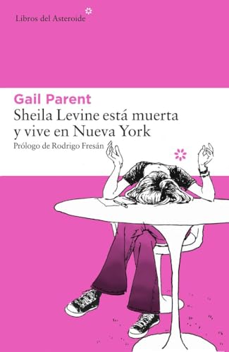 Imagen de archivo de Sheila Levine est muerta y vive en Nueva York / Sheila Levine is Dead and Living in New York a la venta por Revaluation Books