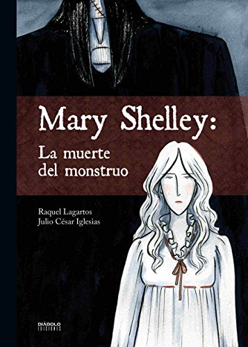 Beispielbild fr Mary Shelley: la muerte del monstruo zum Verkauf von AG Library