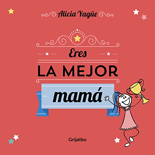 Stock image for Eres la mejor mam / You're the best mom for sale by medimops