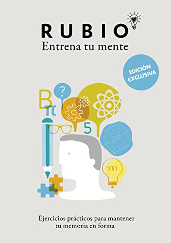 Rubio entrena tu mente. Ejercicios practicos para mantener tu memoria en forma