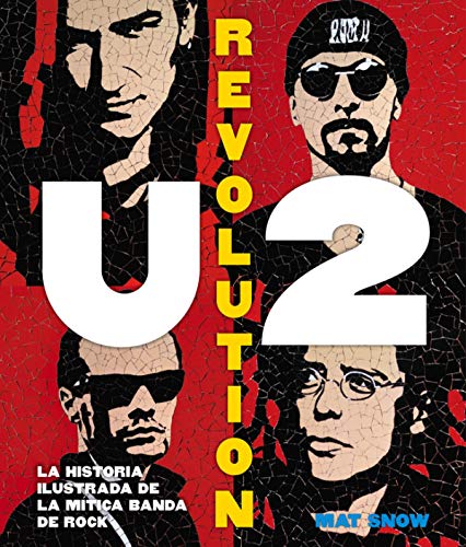 9788416220694: U2 Revolution: La historia ilustrada de la mtica banda de rock (Msica, cine y series)