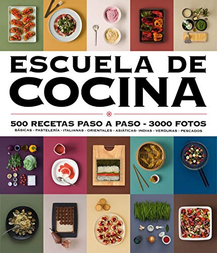 Imagen de archivo de Escuela de cocina (edicin actualizada): 500 recetas paso a paso - 3000 fotos (Spanish Edition) a la venta por SoferBooks