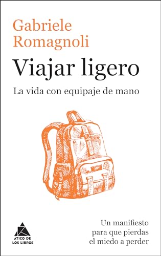 Stock image for Viajar ligero: La vida con equipaje de mano for sale by medimops