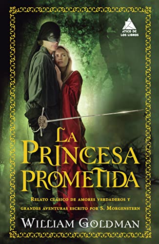 9788416222636: La princesa prometida / The Princess Bride: Relato Clasico De Amores Verdaderos Y Grandes Aventuras Escrito Por S. Morgenstern