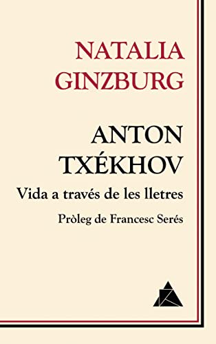 Stock image for Anton Txkhov. Vida a travs de les lletres for sale by AG Library
