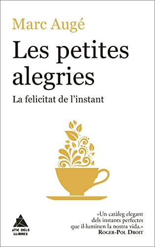 Imagen de archivo de Les petites alegries: La felicitat de l?instant (tic dels Llibres) a la venta por medimops