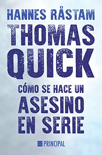 Beispielbild fr THOMAS QUICK COMO SE HACE UN ASESINO EN SERIE zum Verkauf von KALAMO LIBROS, S.L.