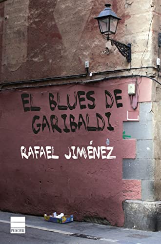 Beispielbild fr El blues de Garibaldi (PRINCIPAL DE LOS LIBROS) zum Verkauf von medimops