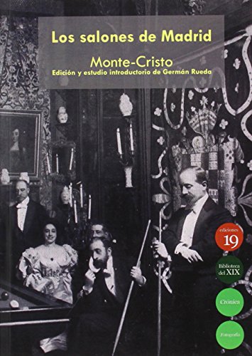 9788416225217: Los salones de Madrid, circa 1897: Edición, notas y presentación de Germán Rueda