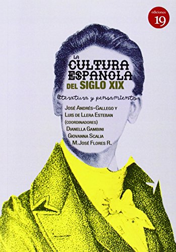 Imagen de archivo de LA CULTURA ESPAOLA DEL SIGLO XIX a la venta por Librerias Prometeo y Proteo