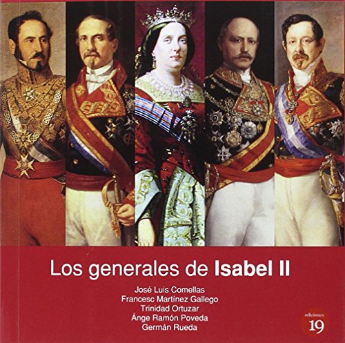Imagen de archivo de LOS GENERALES DE ISABEL II a la venta por Librerias Prometeo y Proteo