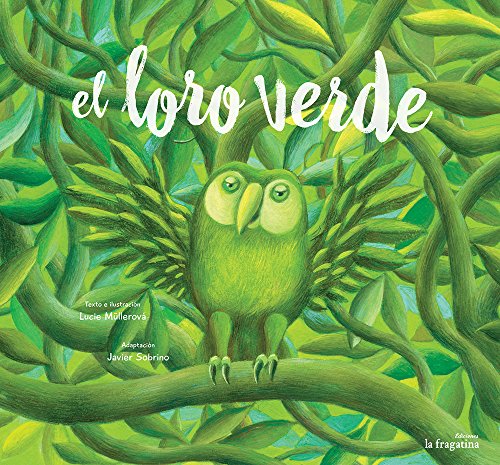 Stock image for EL LORO VERDE for sale by KALAMO LIBROS, S.L.