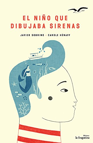 Imagen de archivo de El nio que dibujaba sirenas (Spanish Edition) a la venta por Irish Booksellers