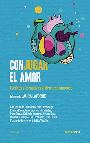 Beispielbild fr CONJUGAR EL AMOR: ESCRITOS ALTERNATIVOS AL DISCURSO AMOROSO zum Verkauf von KALAMO LIBROS, S.L.