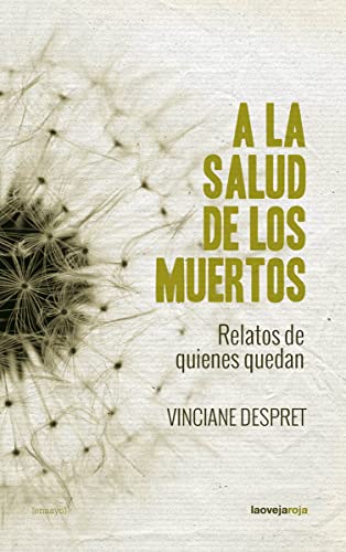 Stock image for A LA SALUD DE LOS MUERTOS: RELATOS DE QUIENES QUEDAN for sale by KALAMO LIBROS, S.L.