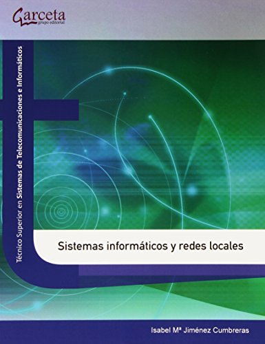 Imagen de archivo de SISTEMAS INFORMATICOS Y REDES LOCALES a la venta por KALAMO LIBROS, S.L.