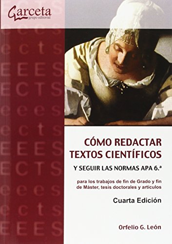 9788416228515: Cmo Redactar Textos Cientficos y Seguir las Normas APA 6.: s y Seguir las Normas APA 6. para los trabajos de fin de Graco y fin de Mster, tesis doctorales y artculos