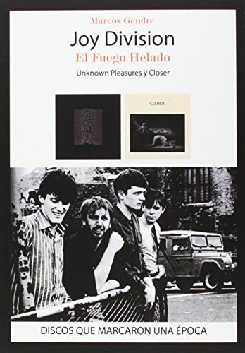 Beispielbild fr Joy Division : el fuego helado: "Unknown Pleasures" y "Closer" zum Verkauf von AG Library