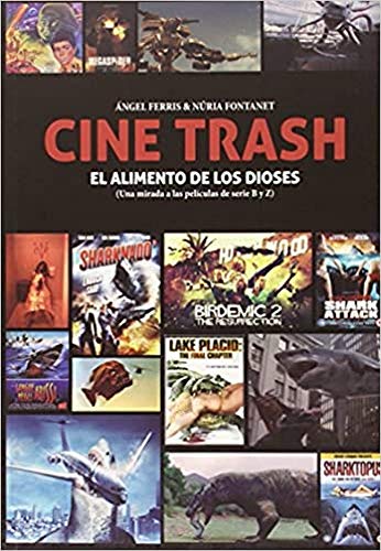 9788416229208: CINE TRASH: El alimento de los dioses (una mirada a las pelculas de serie B y Z)