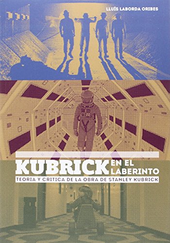 9788416229277: Kubrick en el laberinto: Teoria y critica de la obra de stanley kubrick (CINE)