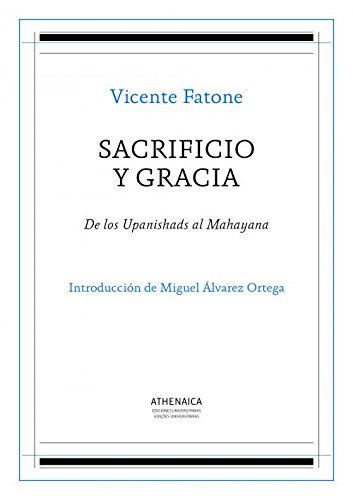 Stock image for SACRIFICIO Y GRACIA. De los Upanishads al Mahayana for sale by KALAMO LIBROS, S.L.