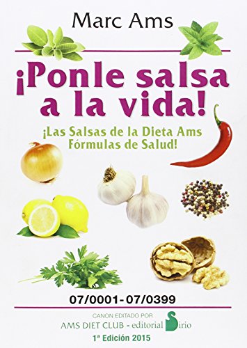 Imagen de archivo de PONLE SALSA A LA VIDA! LAS SALSAS DE LA DIETA AMS FORMULAS DE SALUD! a la venta por Zilis Select Books