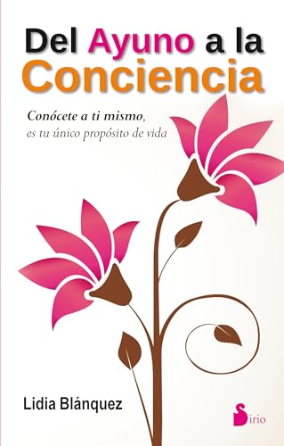 Stock image for DEL AYUNO A LA CONCIENCIA: CONOCETE A TI MISMO for sale by KALAMO LIBROS, S.L.