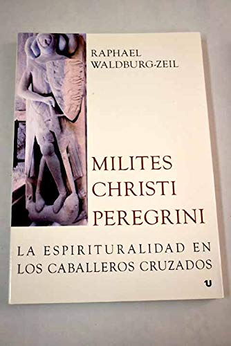 Imagen de archivo de Milites Christi Peregrini : la espirituralidad en los caballeros cruzados a la venta por Librera Prez Galds