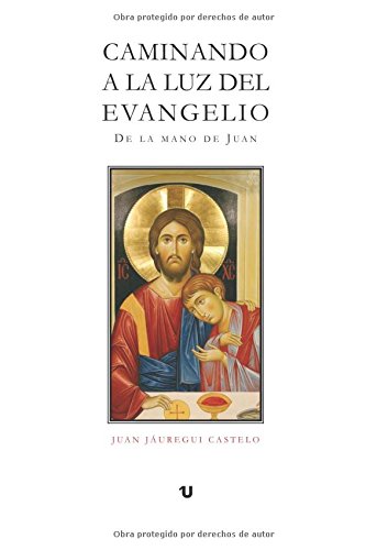 Stock image for Caminando a la luz del Evangelio de la mano de Juan (Spanish Edition) for sale by Iridium_Books