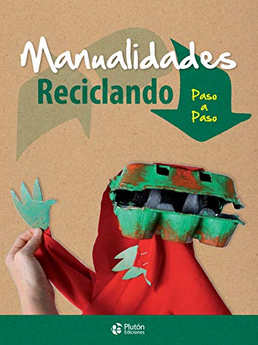 9788416239740: Manualidades reciclando - Paso A Paso (Plutn Kids)