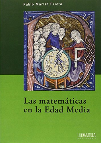 9788416242115: Las matemticas en la Edad Media: Una historia de las matemticas en la Edad Media occidental: 7 (Biblioteca Bsica)