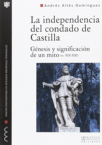 Beispielbild fr LA INDEPENDENCIA DEL CONDADO DE CASTILLA zum Verkauf von Siglo Actual libros